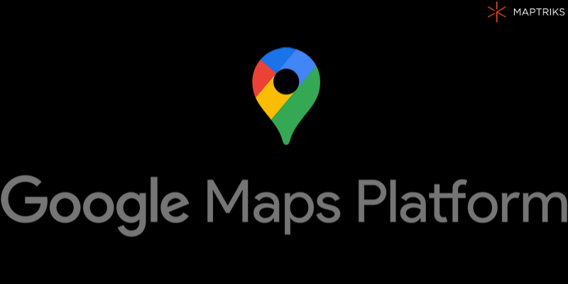 Google Maps Platform google maps api Nedir